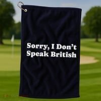 Sorry I DonT Speak British Funny Gag Gift Golf Towel thumb 1