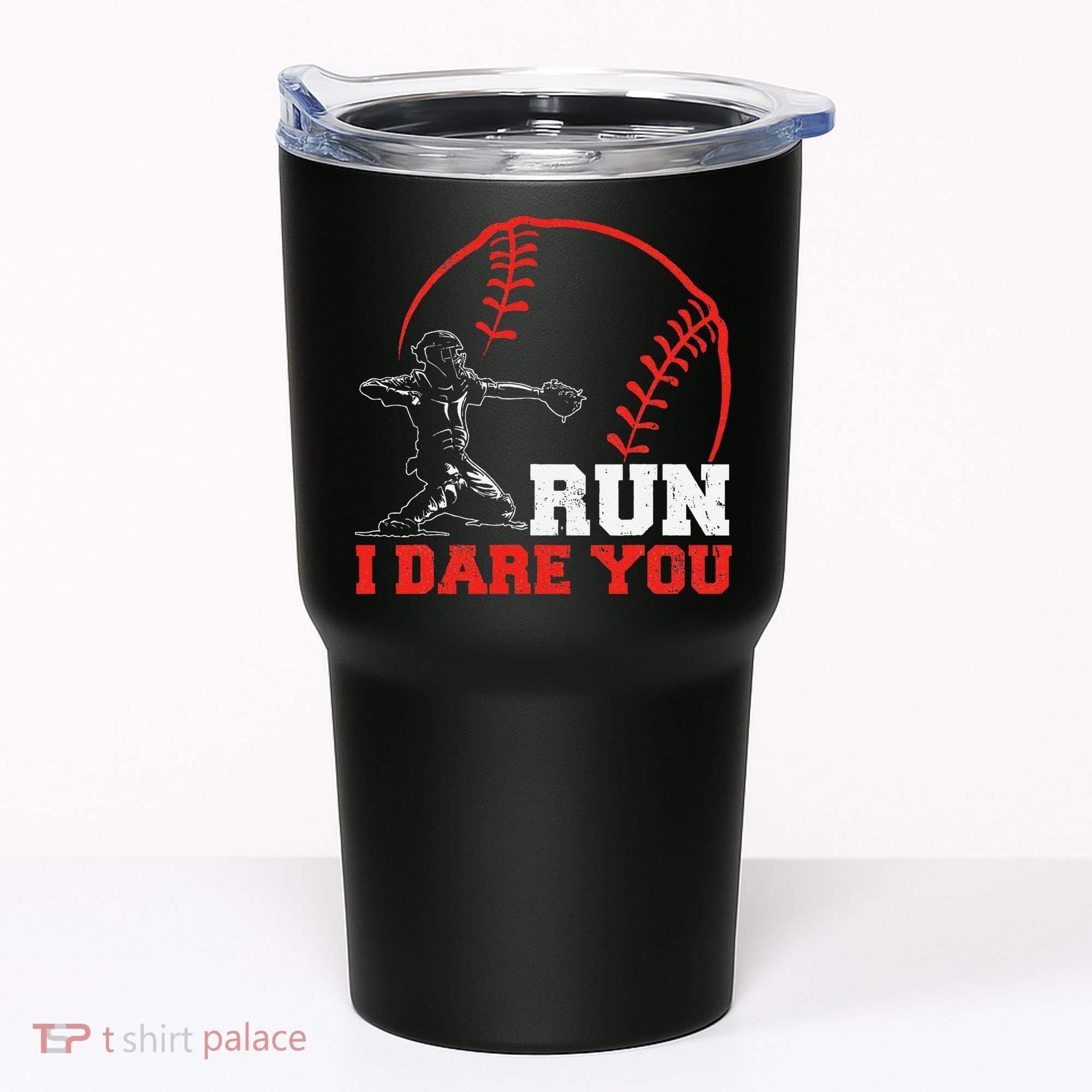 Steal I Dare You Baseball Catcher Baseball Player Tumbler