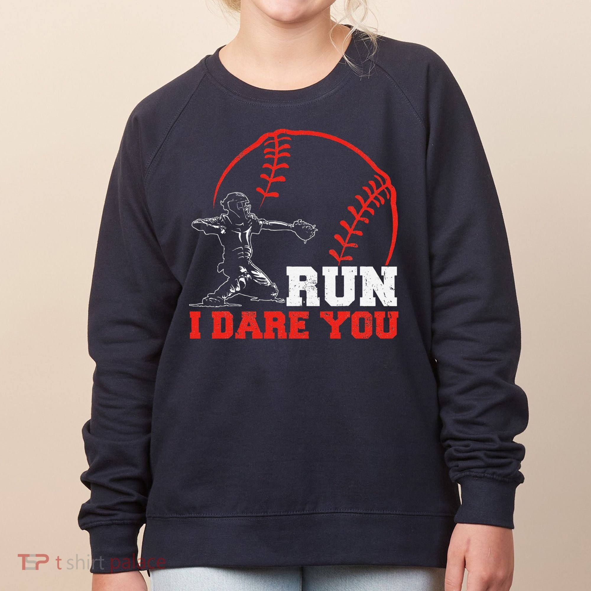 Steal I Dare You Baseball Catcher Baseball Player Women's Sweatshirt