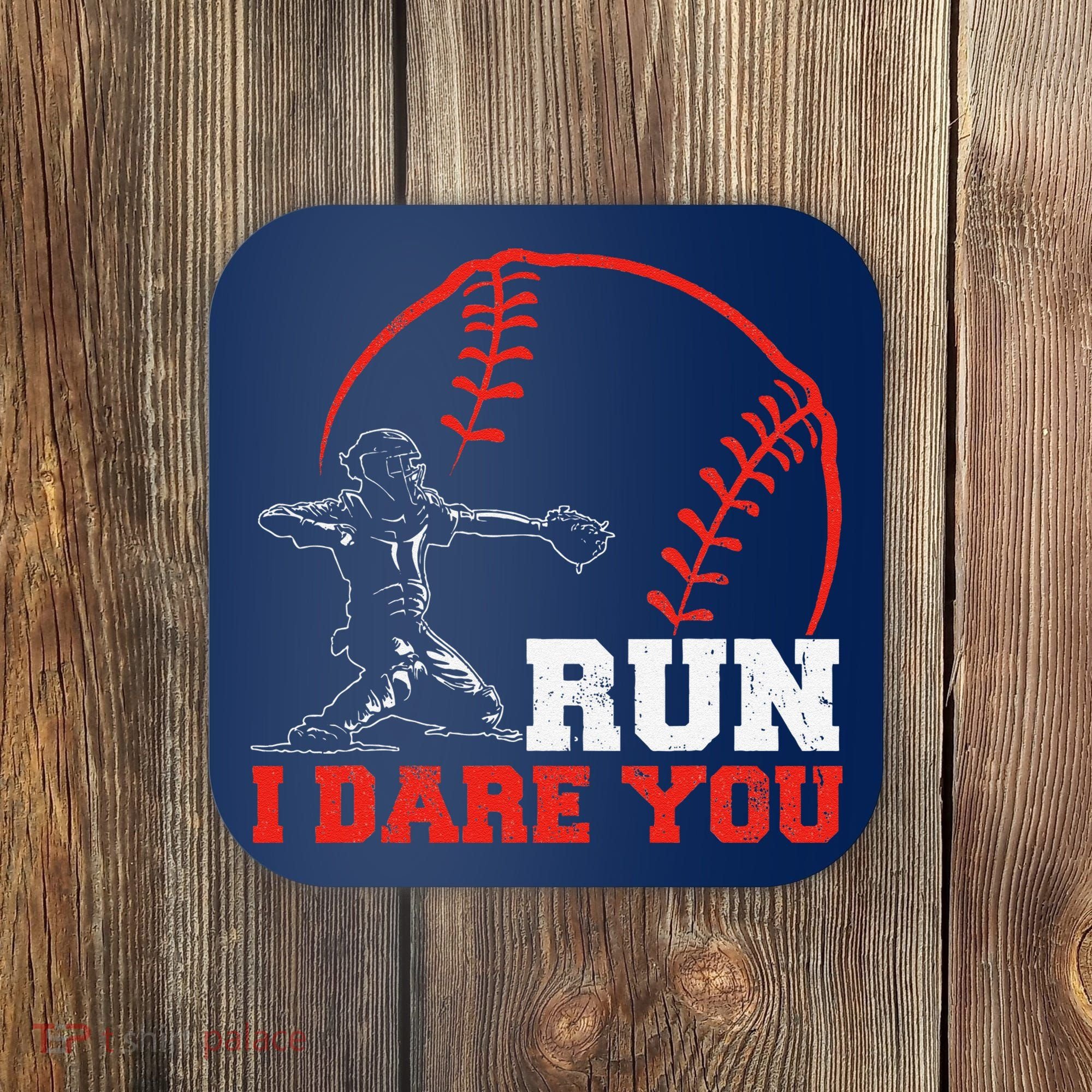 Steal I Dare You Baseball Catcher Baseball Player Coaster