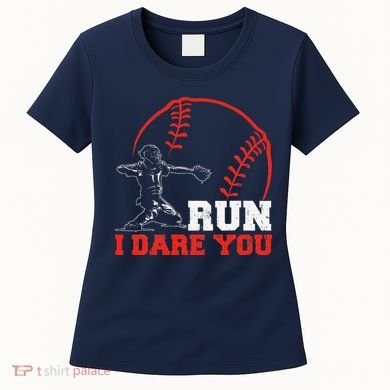 Steal I Dare You Baseball Catcher Baseball Player Women's T-Shirt