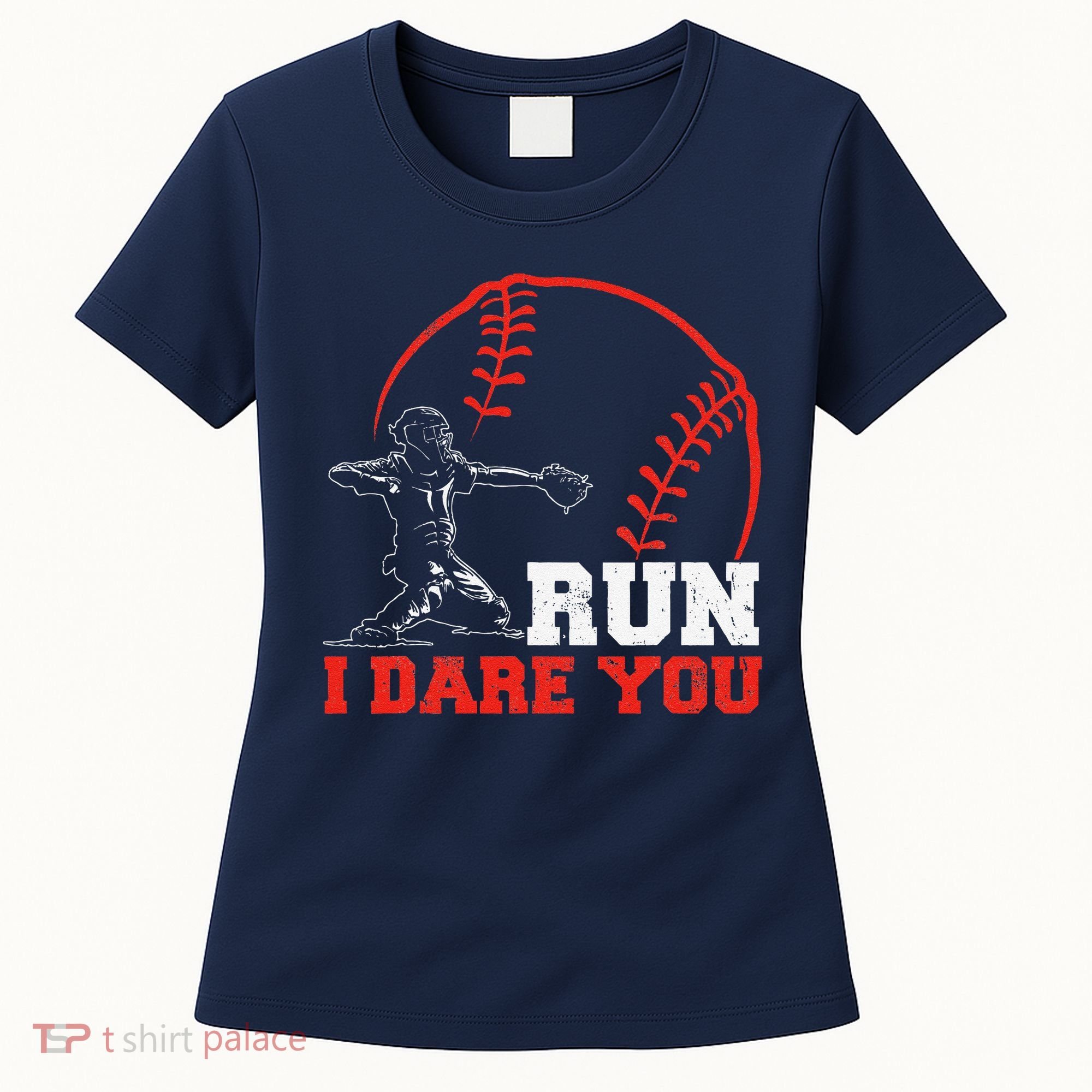 Steal I Dare You Baseball Catcher Baseball Player Women's T-Shirt