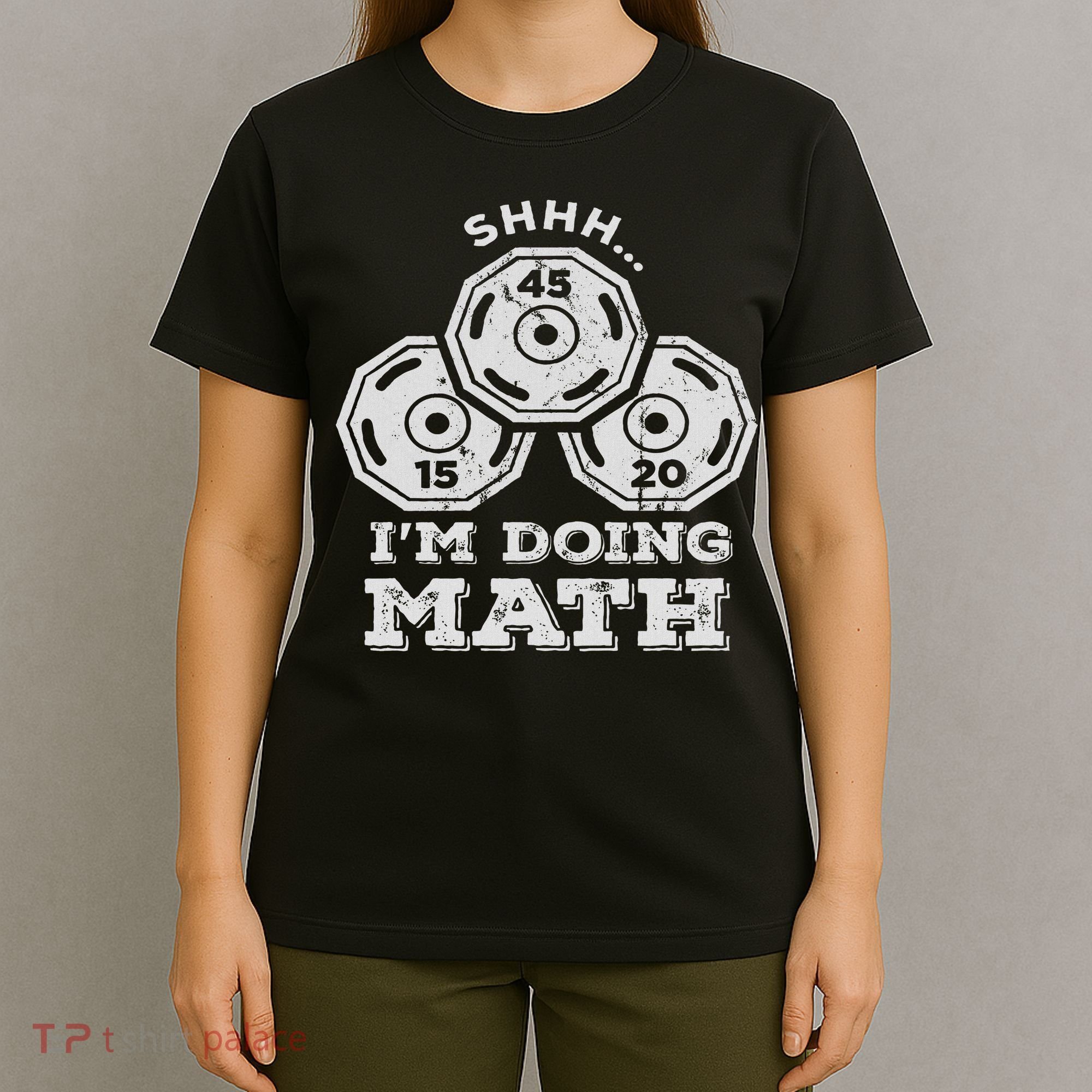 Shhh I'm Doing Math Funny Weight Lifting Workout Training T-Shirt