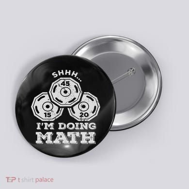 Shhh I'm Doing Math Funny Weight Lifting Workout Training Button