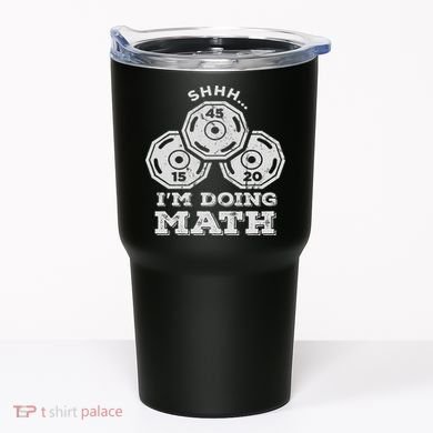 Shhh I'm Doing Math Funny Weight Lifting Workout Training Tumbler