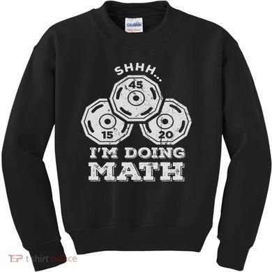 Shhh I'm Doing Math Funny Weight Lifting Workout Training Kids Sweatshirt