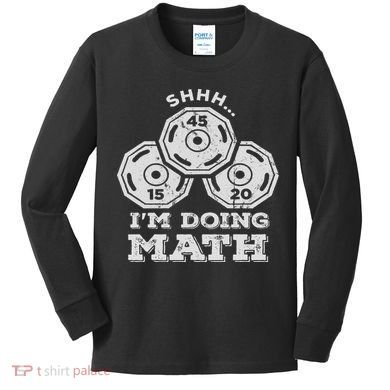 Shhh I'm Doing Math Funny Weight Lifting Workout Training Kids Long Sleeve Shirt