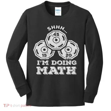 Shhh I'm Doing Math Funny Weight Lifting Workout Training Kids Long Sleeve Shirt