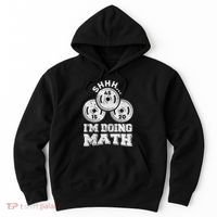 Shhh IM Doing Math Funny Weight Lifting Workout Training Hoodie thumb 0