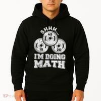 Shhh IM Doing Math Funny Weight Lifting Workout Training Hoodie thumb 2