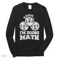 Shhh IM Doing Math Funny Weight Lifting Workout Training Long Sleeve Shirt thumb 0