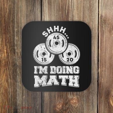 Shhh IM Doing Math Funny Weight Lifting Workout Training Coaster