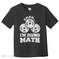 Shhh IM Doing Math Funny Weight Lifting Workout Training Toddler T-Shirt thumb 0
