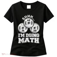 Shhh IM Doing Math Funny Weight Lifting Workout Training Women's T-Shirt thumb 0