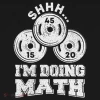 Shhh IM Doing Math Funny Weight Lifting Workout Training Women's T-Shirt thumb 6