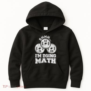 Shhh IM Doing Math Funny Weight Lifting Workout Training Kids Hoodie