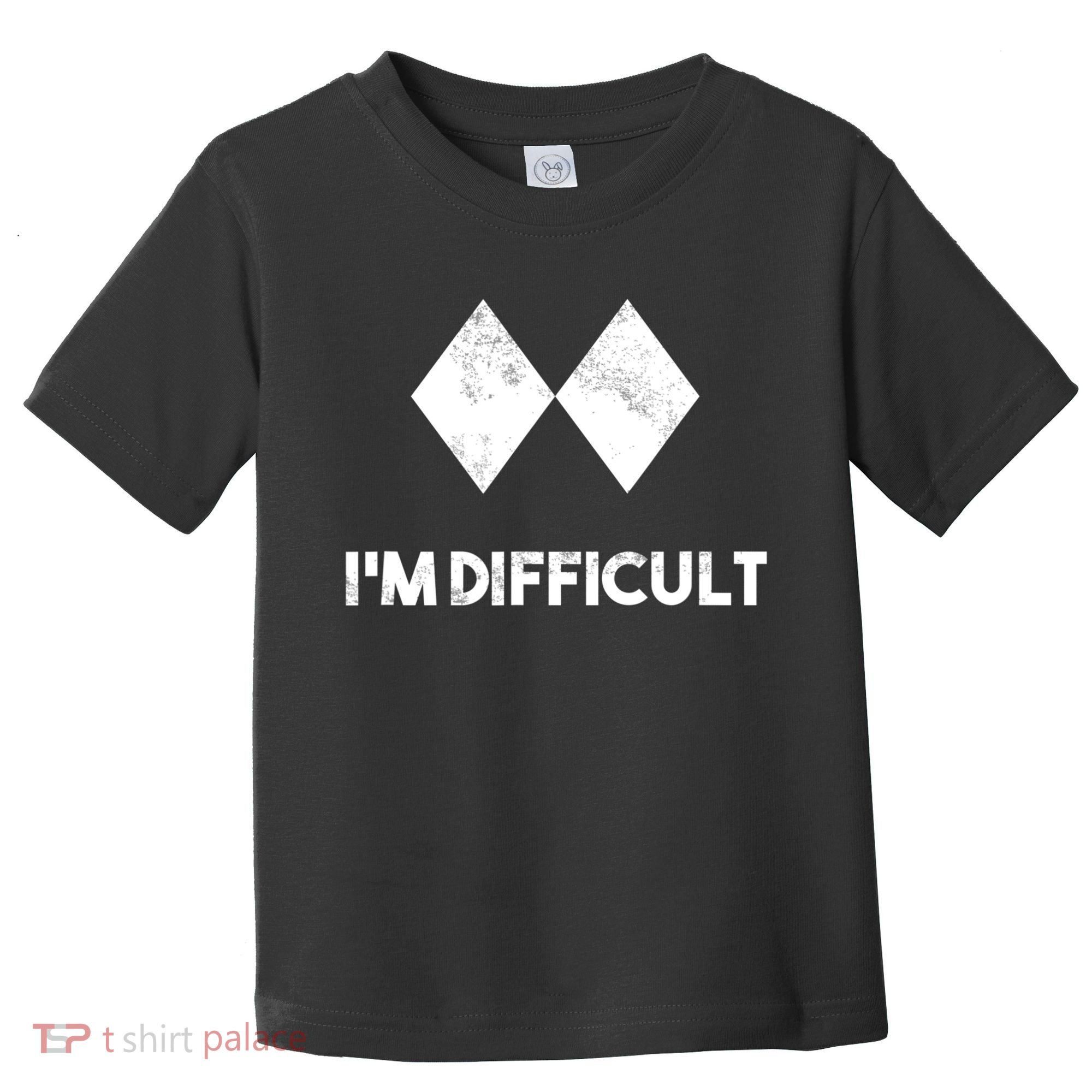 Ski I'm Difficult Funny Gift Skiing Lovers Skiers Snowboard Snowboarder Gift Toddler T-Shirt