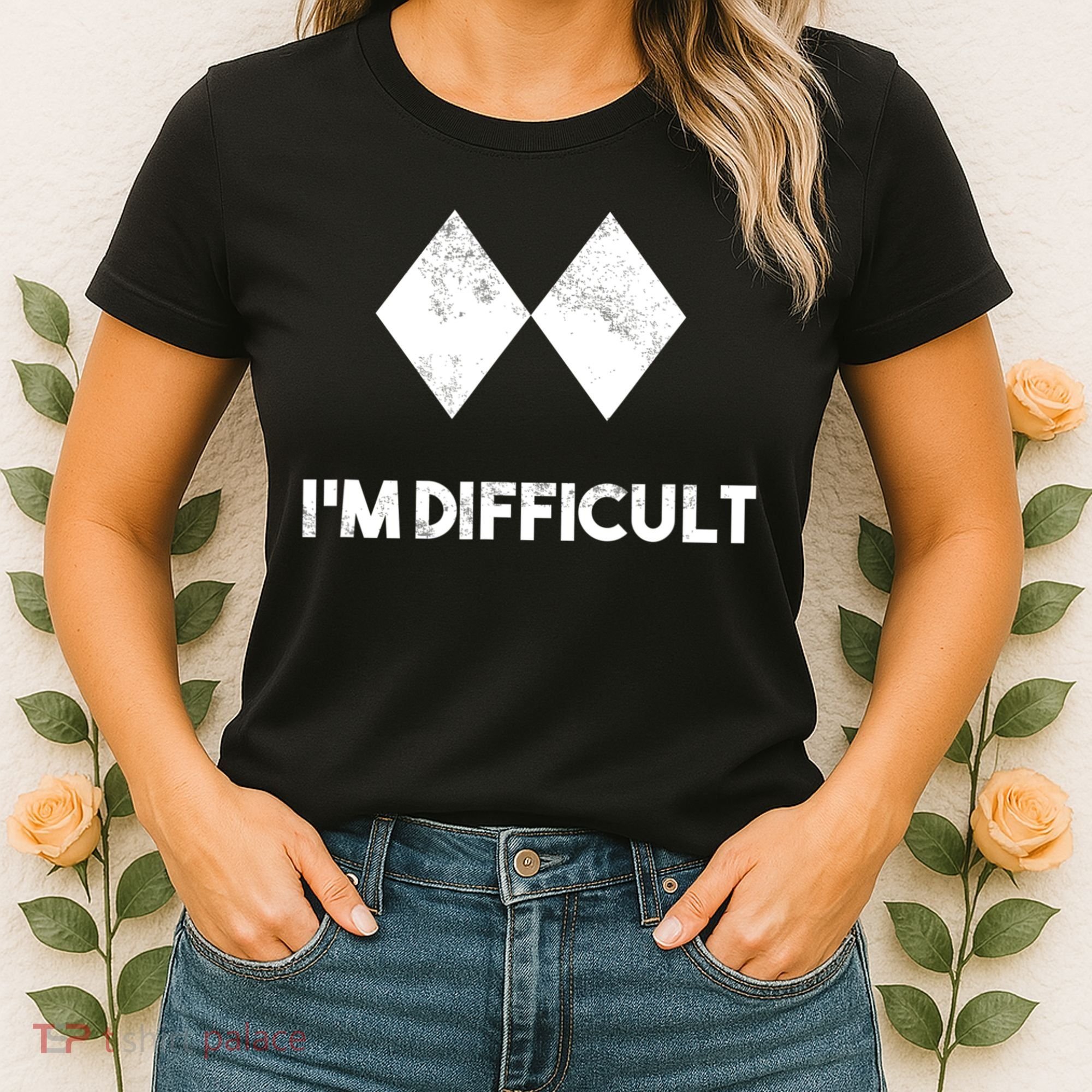 Ski I'm Difficult Funny Gift Skiing Lovers Skiers Snowboard Snowboarder Gift Women's T-Shirt