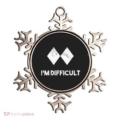 Ski I'm Difficult Skiing Skier Snowboard Snowboarder Gift Ornament