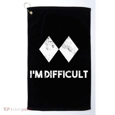 Ski I'm Difficult Skiing Skier Snowboard Snowboarder Gift Golf Towel