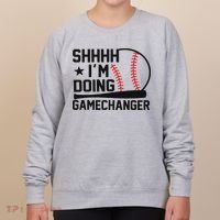 Shhhh I'm Doing Gamechanger Funny Baseball Players Women's Sweatshirt thumb 0