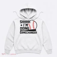 Shhhh I'm Doing Gamechanger Funny Baseball Players Hoodie thumb 0