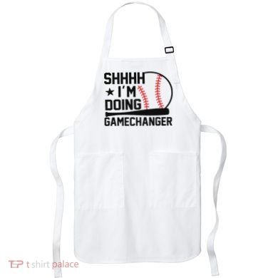 Shhhh I'm Doing Gamechanger Funny Baseball Players Apron