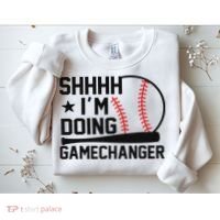 Shhhh I'm Doing Gamechanger Funny Baseball Players Sweatshirt thumb 2