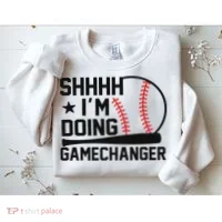 Shhhh I'm Doing Gamechanger Funny Baseball Players Sweatshirt thumb 2