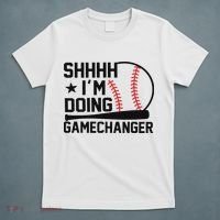 Shhhh I'm Doing Gamechanger Funny Baseball Players T-Shirt thumb 5