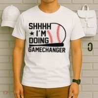 Shhhh I'm Doing Gamechanger Funny Baseball Players T-Shirt thumb 6