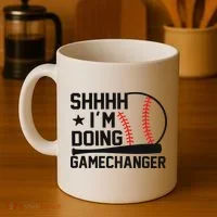 Shhhh I'm Doing Gamechanger Funny Baseball Players Coffee Mug thumb 4