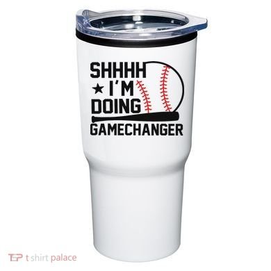 Shhhh I'm Doing Gamechanger Funny Baseball Players Tumbler