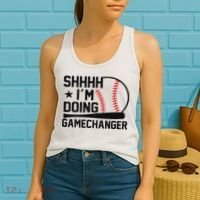 Shhhh I'm Doing Gamechanger Funny Baseball Players Women's Tank Top thumb 2