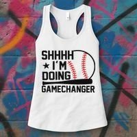 Shhhh I'm Doing Gamechanger Funny Baseball Players Women's Tank Top thumb 3