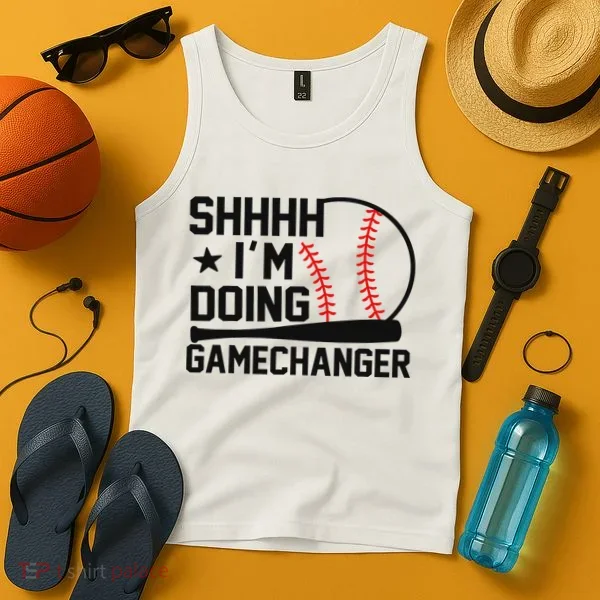 Shhhh I'm Doing Gamechanger Funny Baseball Players Tank Top
