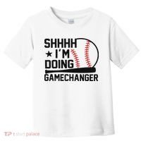 Shhhh I'm Doing Gamechanger Funny Baseball Players Toddler T-Shirt thumb 0