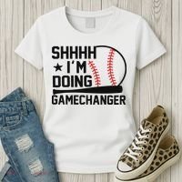 Shhhh I'm Doing Gamechanger Funny Baseball Players Women's T-Shirt thumb 3