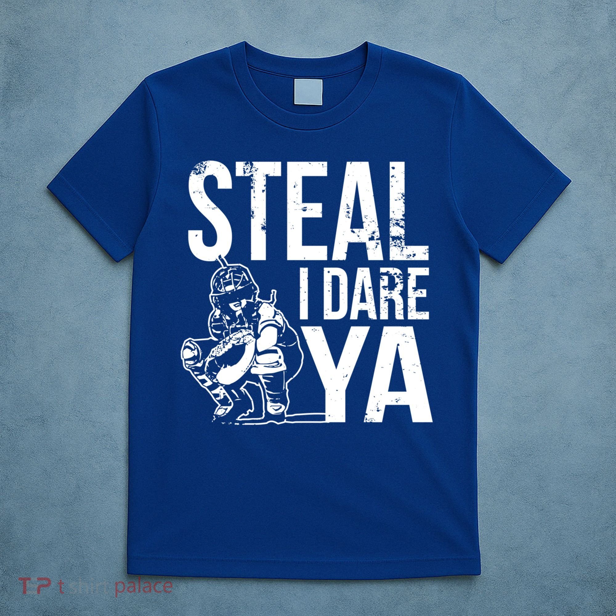 Steal I Dare Ya Funny Softball Catcher Team Sport Gift T-Shirt