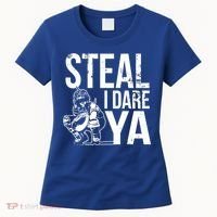 Steal I Dare Ya Funny Softball Catcher Team Sport Gift Women's T-Shirt thumb 0