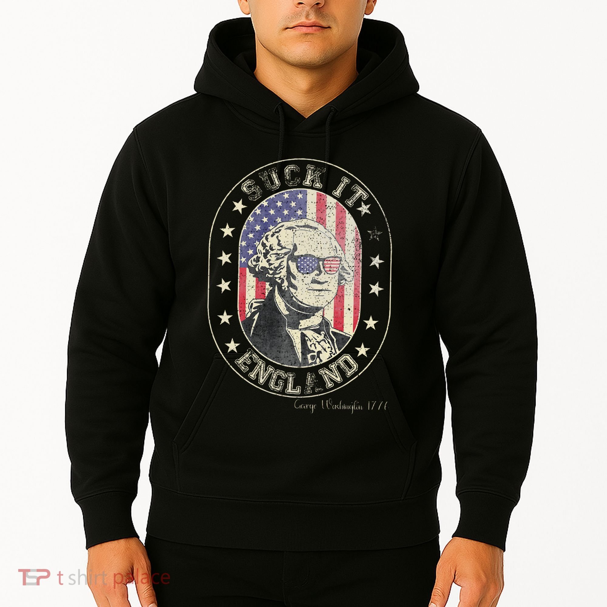 Suck It England George Washington 1776 Usa Funny Hoodie