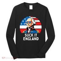 Suck It England Funny 4th Of July Usa George Washington Long Sleeve Shirt thumb 0