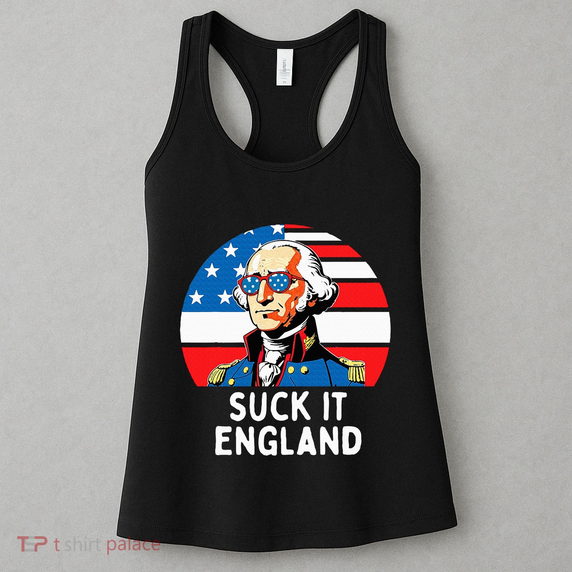 Suck It England Funny 4th Of July Usa George Washington Women's Tank Top