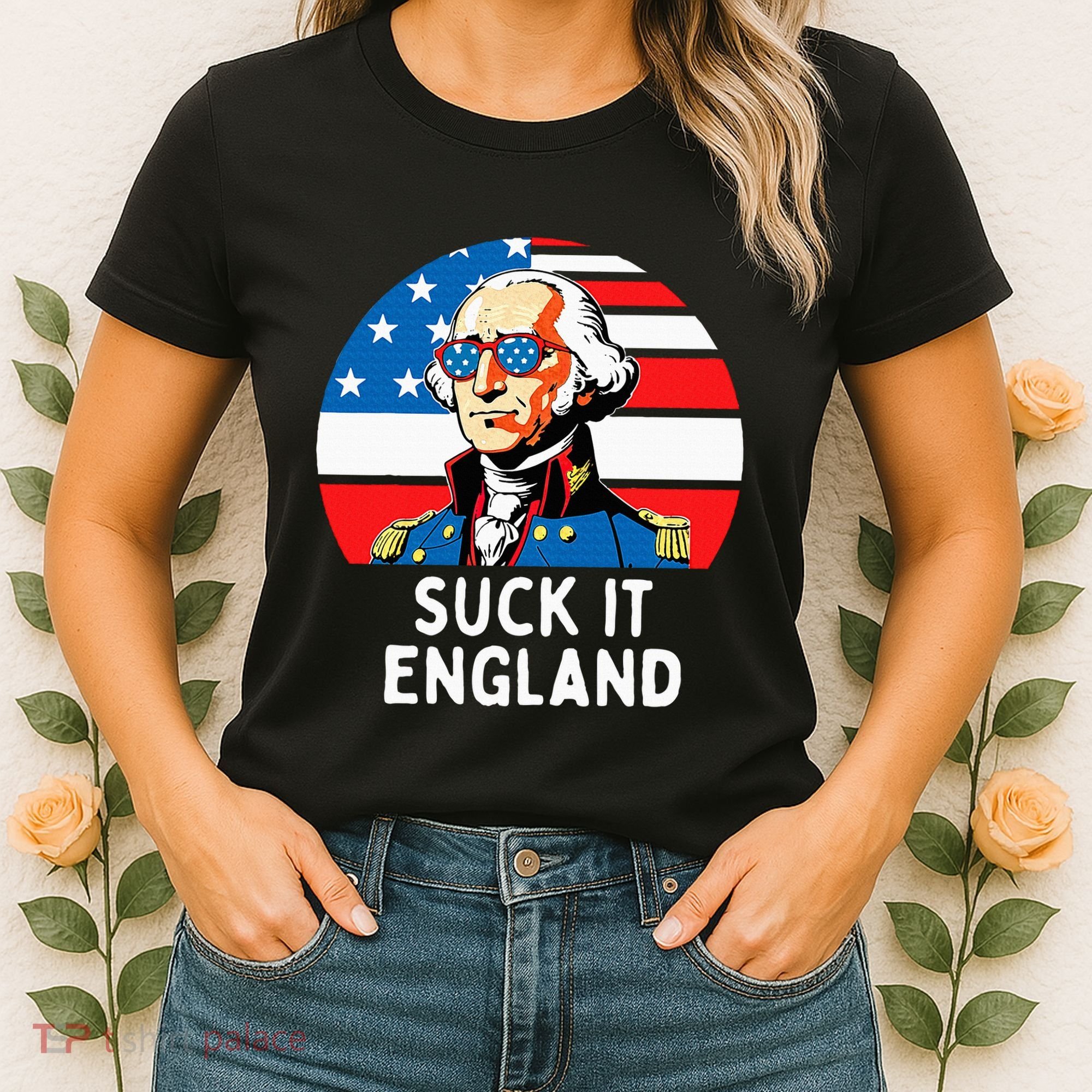 Suck It England Funny 4th Of July Usa George Washington Women's T-Shirt