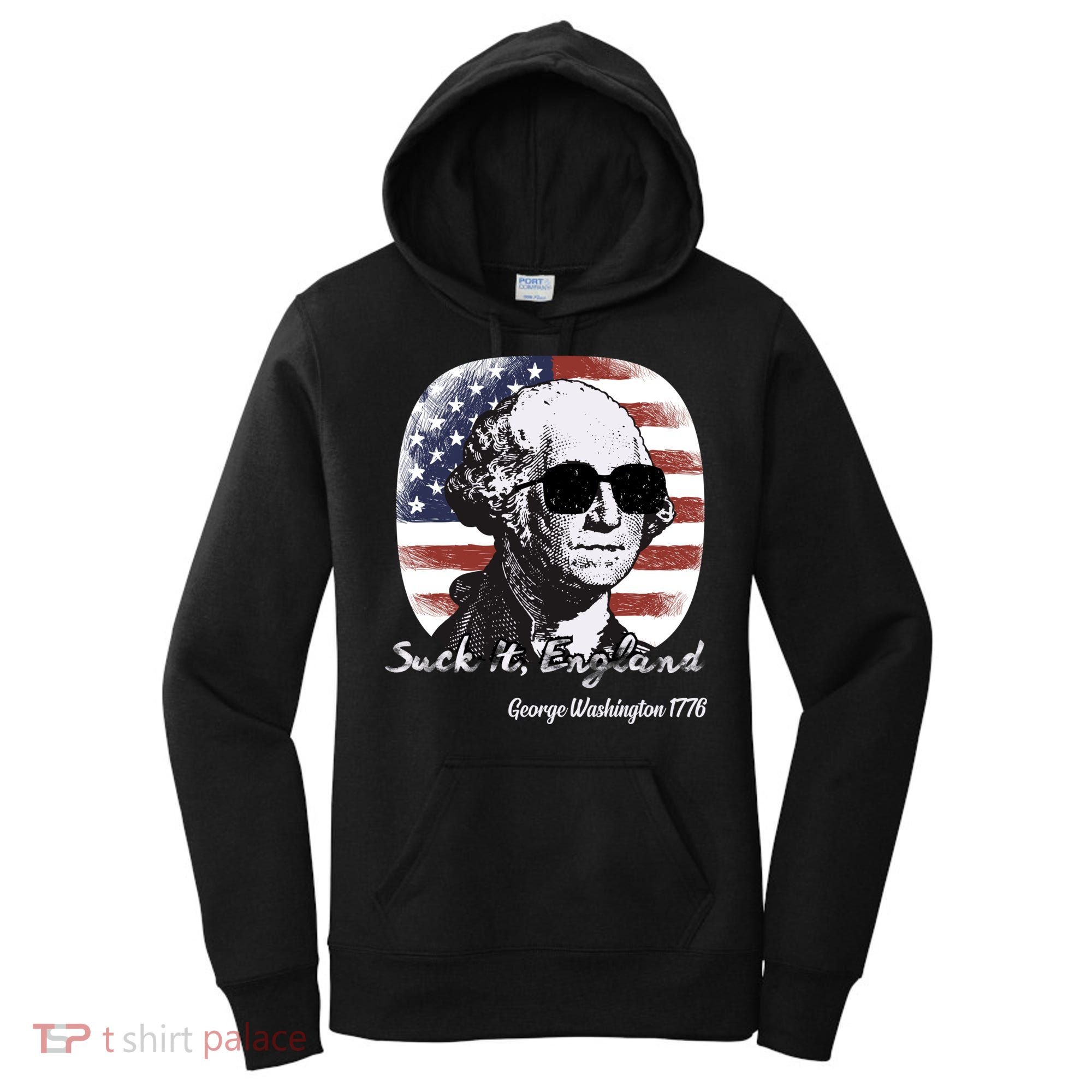 Suck It England Funny 4th Of July George Washington 1776 Women's Hoodie