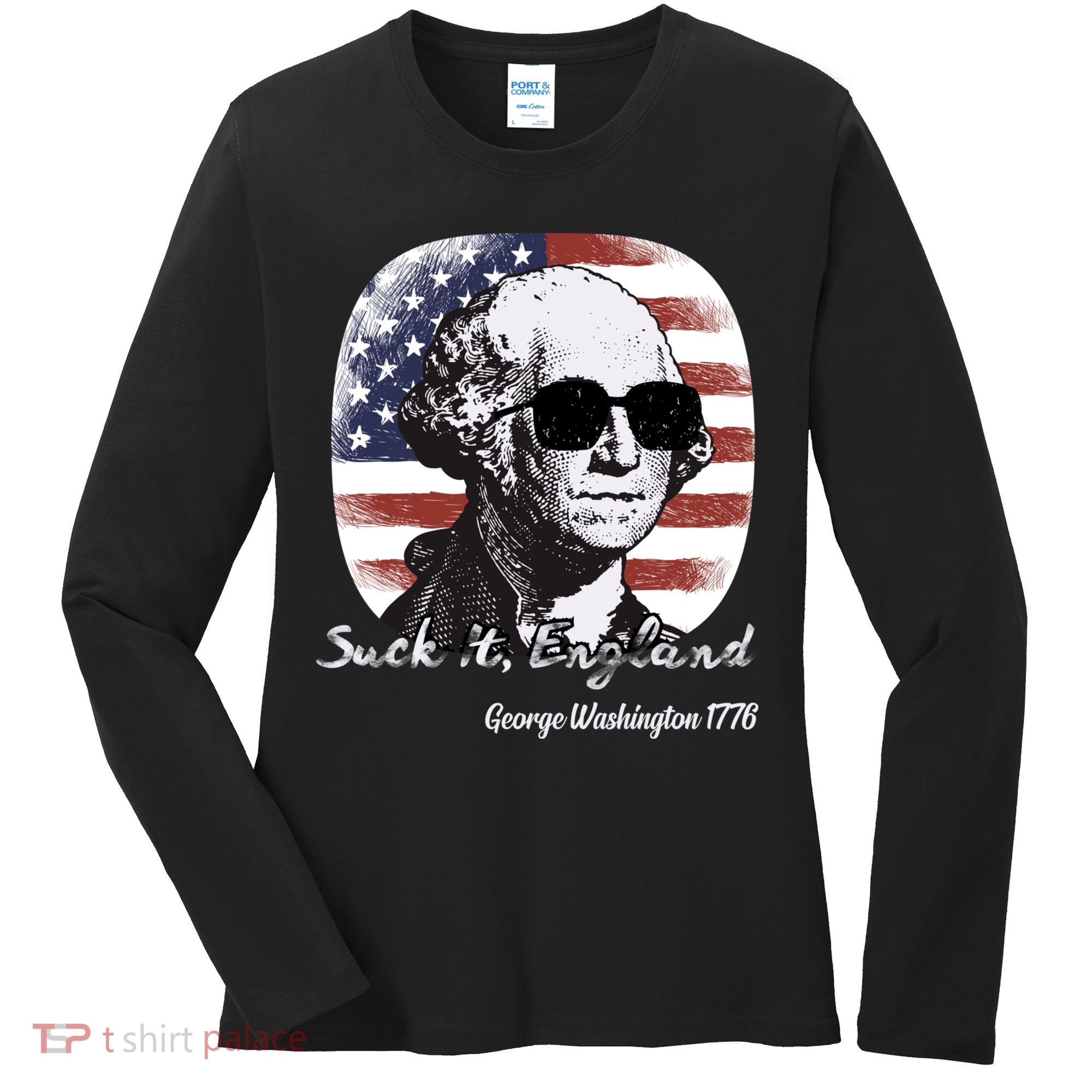 Suck It England Funny 4th Of July George Washington 1776 Women's Long Sleeve Shirt