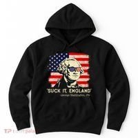 Suck It England Funny 4th Of July Funny George Washington Hoodie thumb 0
