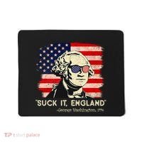 Suck It England Funny 4th Of July Funny George Washington Mousepad thumb 0