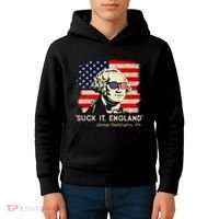 Suck It England Funny 4th Of July Funny George Washington Kids Hoodie thumb 4