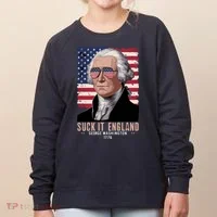 Suck It England 1776 George Washington Women's Sweatshirt thumb 0